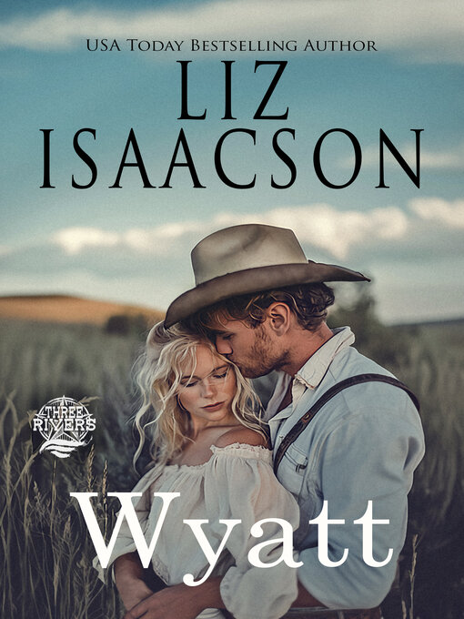 Title details for Wyatt by Liz Isaacson - Available